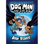 Dog Man 4 : Dog Man and Cat Kid -  (Dog Man) by Dav Pilkey (Hardcover)