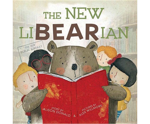 The New LiBEARian - by  Alison Donald (Hardcover)