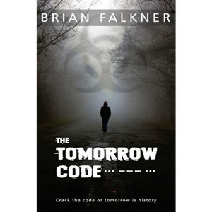 The Tomorrow Code - by  Brian Falkner (Paperback) - 1 of 1