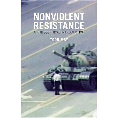 Nonviolent Resistance - by  Todd May (Hardcover)