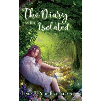 The Diary of the Isolated - by  Linda Richardson (Hardcover)