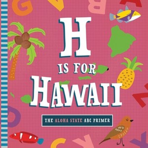 H Is for Hawaii - by  Trish Madson (Board Book) - 1 of 1
