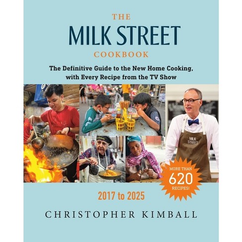 The Milk Street Cookbook - 8th Edition By Christopher Kimball ...