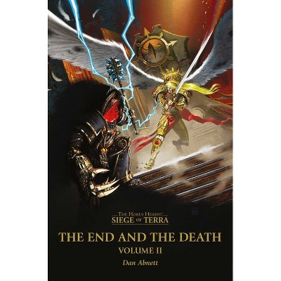 The End and the Death: Volume II - by  Dan Abnett (Paperback)