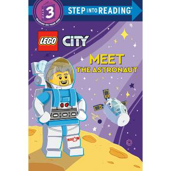 Meet the Astronaut (Lego City) - (Step Into Reading) by  Steve Foxe (Paperback)