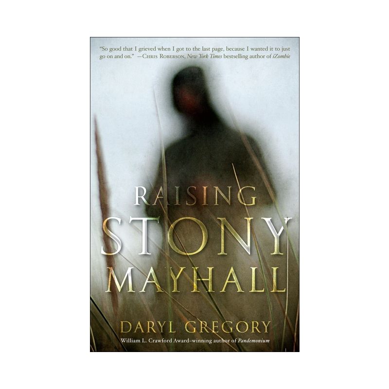 Raising Stony Mayhall - by  Daryl Gregory (Paperback), 1 of 2