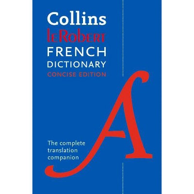 Collins Robert French Dictionary: Concise Edition - 10th Edition by  Collins Dictionaries (Paperback)