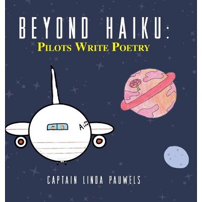 Beyond Haiku - by  Capt Linda Pauwels (Hardcover)