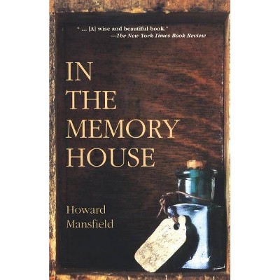 In the Memory House - by  Howard Mansfield (Paperback)