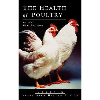 The Health of Poultry - (Longman Veterinary Health Series) by  Mark Pattison (Hardcover)