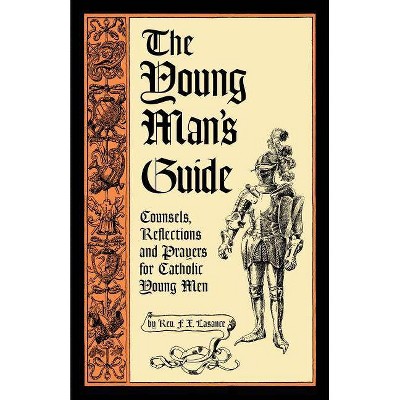 The Young Man's Guide - Abridged by  Francis Xavier Lasance (Paperback)