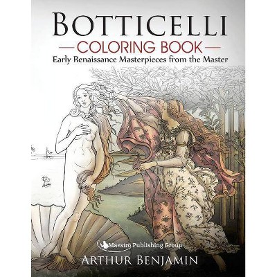 Botticelli Coloring Book - by  Arthur Benjamin (Paperback)