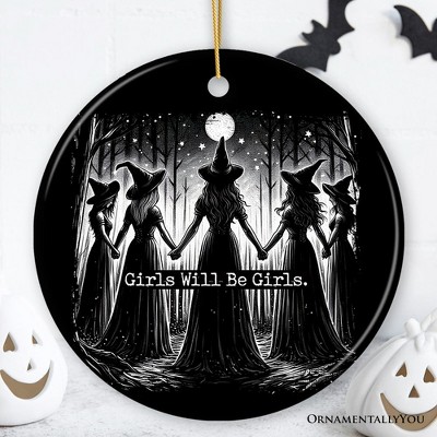 Girls Will Be Girls Ornament, Spooky Witch Coven Gift and Decor for Empowered Women | OrnamentallyYou