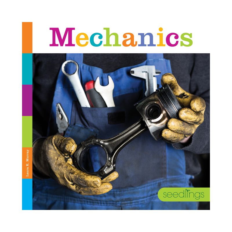 Mechanics - (Seedlings) by  Laura K Murray (Paperback), 1 of 2