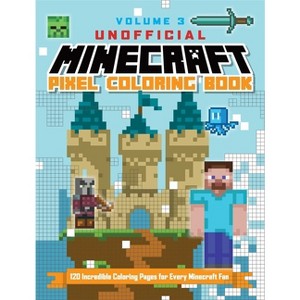 Unofficial Minecraft Pixel Coloring Book Volume 3 - by  Andrews McMeel Publishing (Paperback) - 1 of 1