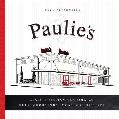 Paulie's - by  Paul Petronella (Hardcover)