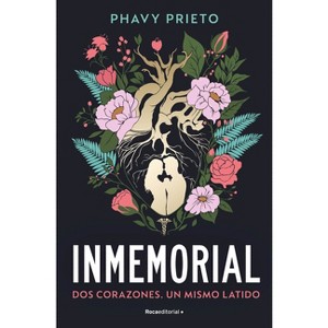 Inmemorial: DOS Corazones. Un Mismo Latido / Inmemorial: Two Hearts, One Heartbe at - by  Phavy Prieto (Paperback) - 1 of 1