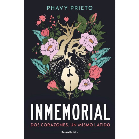 Inmemorial: DOS Corazones. Un Mismo Latido / Inmemorial: Two Hearts, One Heartbe at - by  Phavy Prieto (Paperback) - image 1 of 1