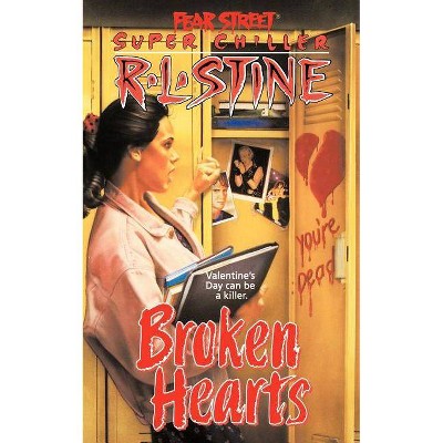 Broken Hearts - (Fear Street Superchillers) by  R L Stine (Paperback)