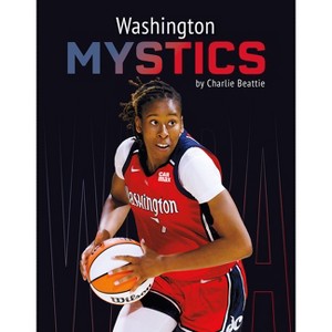 Washington Mystics - by  Charlie Beattie (Paperback) - 1 of 1