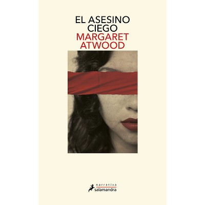 El Asesino Ciego / The Blind Assassin - by  Margaret Atwood (Paperback)
