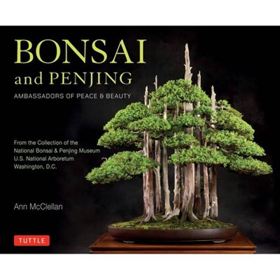 Bonsai and Penjing - by  Ann McClellan (Hardcover)