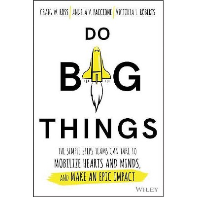  Do Big Things - by  Craig Ross & Angela V Paccione & Victoria L Roberts (Hardcover) 