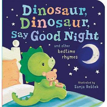 Dinosaur, Dinosaur, Say Good Night -  BRDBK (Hardcover)