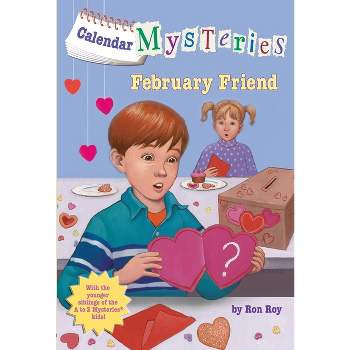 Calendar Mysteries #2: February Friend - by  Ron Roy (Paperback)