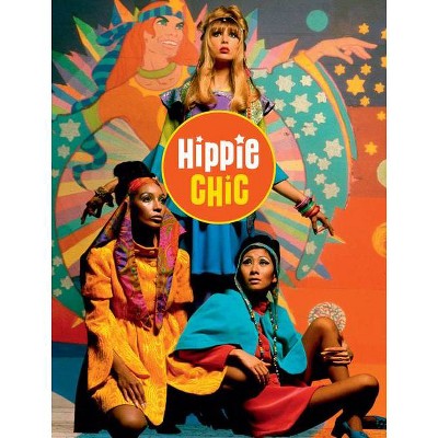 Hippie Chic - (Hardcover)