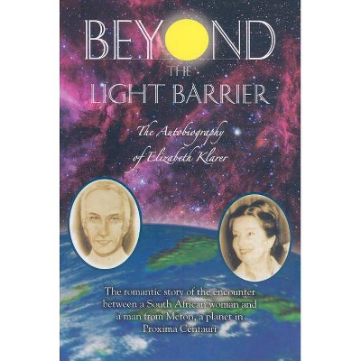 Beyond the Light Barrier - by  Elizabeth Klarer (Paperback)