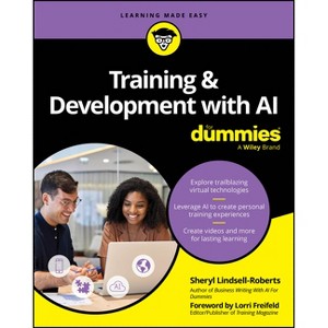 Training & Development with AI for Dummies - by  Sheryl Lindsell-Roberts (Paperback) - 1 of 1