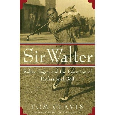 Sir Walter - by  Tom Clavin (Paperback)