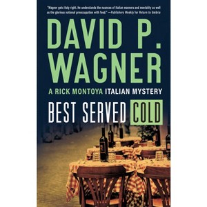 Best Served Cold - (Rick Montoya Italian Mysteries) by  David P Wagner (Paperback) - 1 of 1