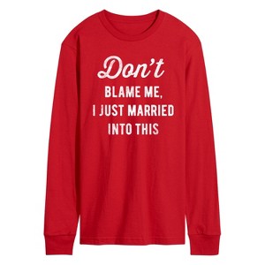 Men's - Instant Message - Don't Blame Me Married Long Sleeve Graphic T-Shirt - 1 of 3
