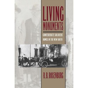 Living Monuments - by  R B Rosenburg (Paperback) - 1 of 1