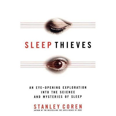 Sleep Thieves - by  Stanley Coren (Paperback)