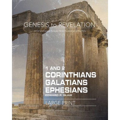 Genesis to Revelation: 1-2 Corinthians, Galatians, Ephesians Participant Book - by  Edward P Blair (Paperback)