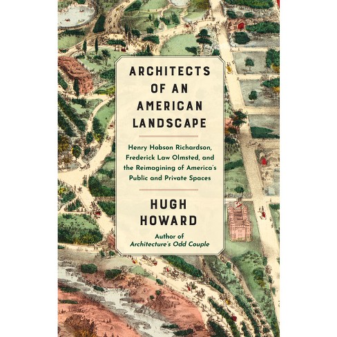 Architects of an American Landscape - by  Hugh Howard (Hardcover) - image 1 of 1