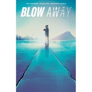 Blow Away - by  Zac Thompson (Paperback) - 1 of 1