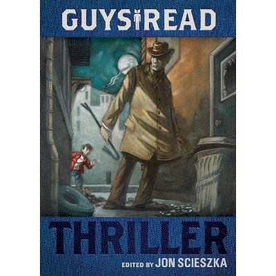 Guys Read: Thriller - by  Jon Scieszka (Paperback)