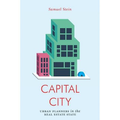 Capital City - (Jacobin) by  Samuel Stein (Paperback)