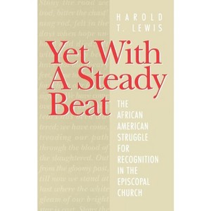 Yet with a Steady Beat - by  Harold Lewis (Paperback) - 1 of 1