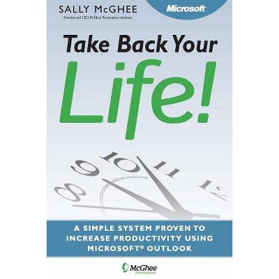 Take Back Your Life! - by  Sally McGhee (Paperback)