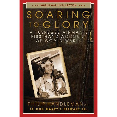 Soaring to Glory - (World War II Collection) by  Philip Handleman (Paperback)