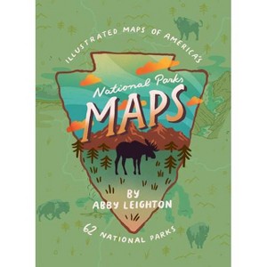National Parks Maps - by  Abby Leighton (Hardcover) - 1 of 1
