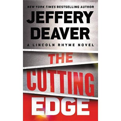The Cutting Edge - (Lincoln Rhyme Novel) by  Jeffery Deaver (Paperback)