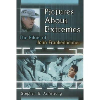Pictures About Extremes - by  Stephen B Armstrong (Paperback)