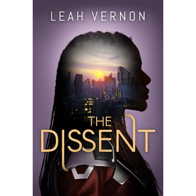The Dissent - (Union) by  Leah Vernon (Paperback)