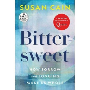 Bittersweet - Large Print by  Susan Cain (Paperback) - 1 of 1